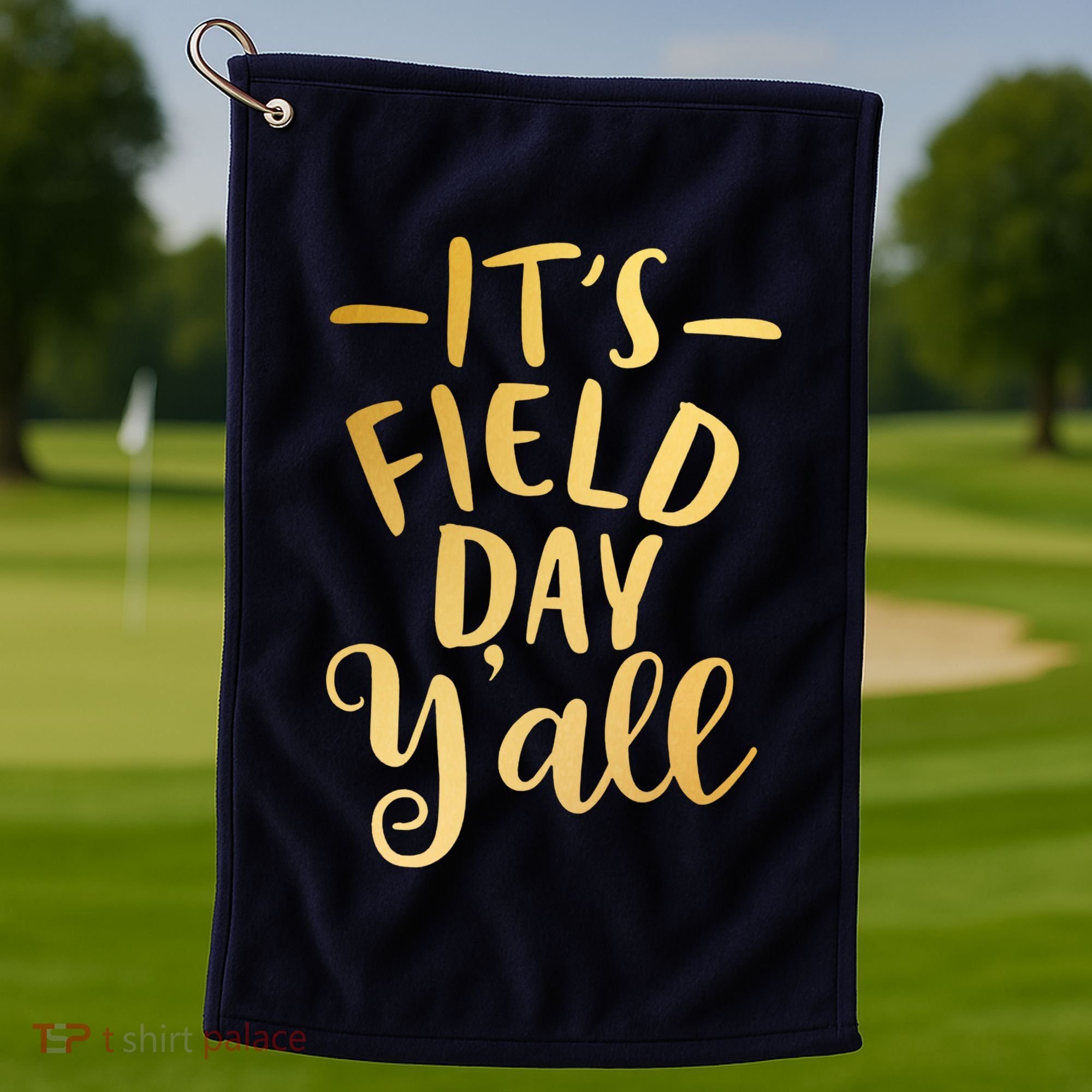 It's Field Day Y'all Golf Towel