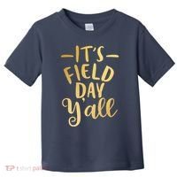It's Field Day Y'all Toddler T-Shirt thumb 0