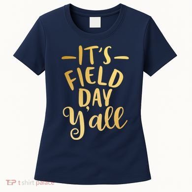 It's Field Day Y'all Women's T-Shirt