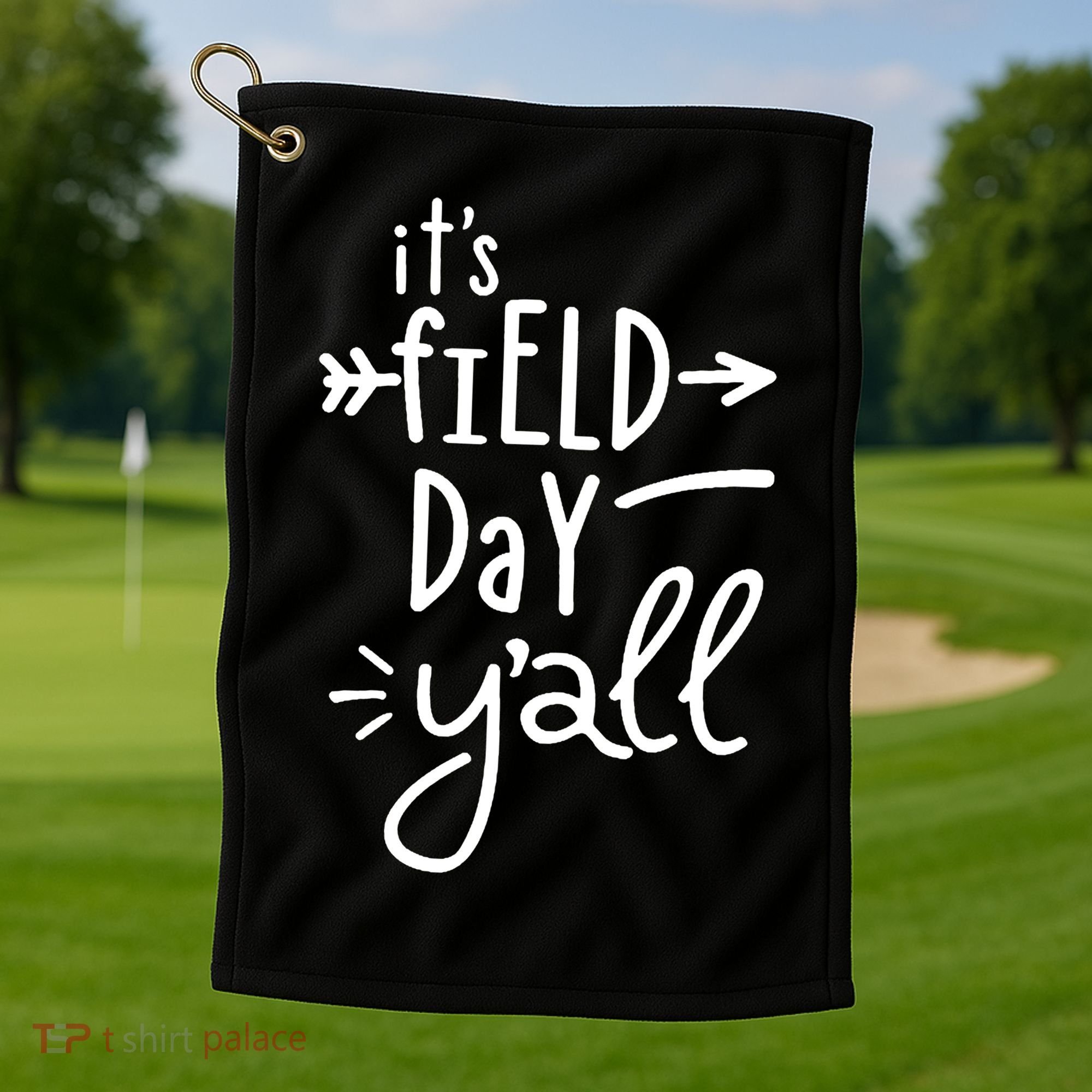 It's Field Day Y'all Class Golf Towel