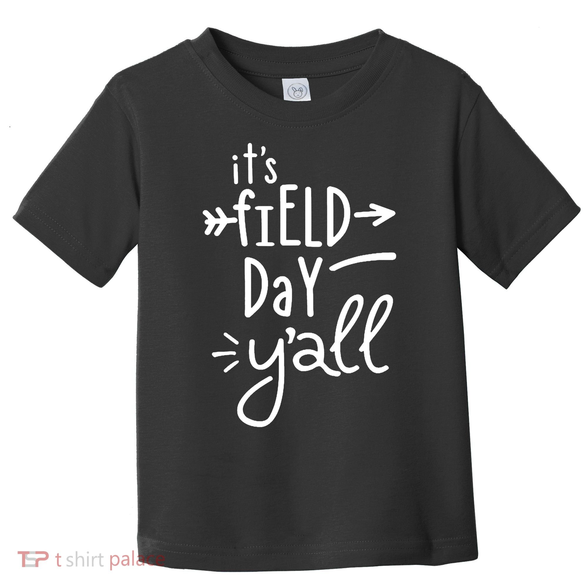 It's Field Day Y'all Class Toddler T-Shirt