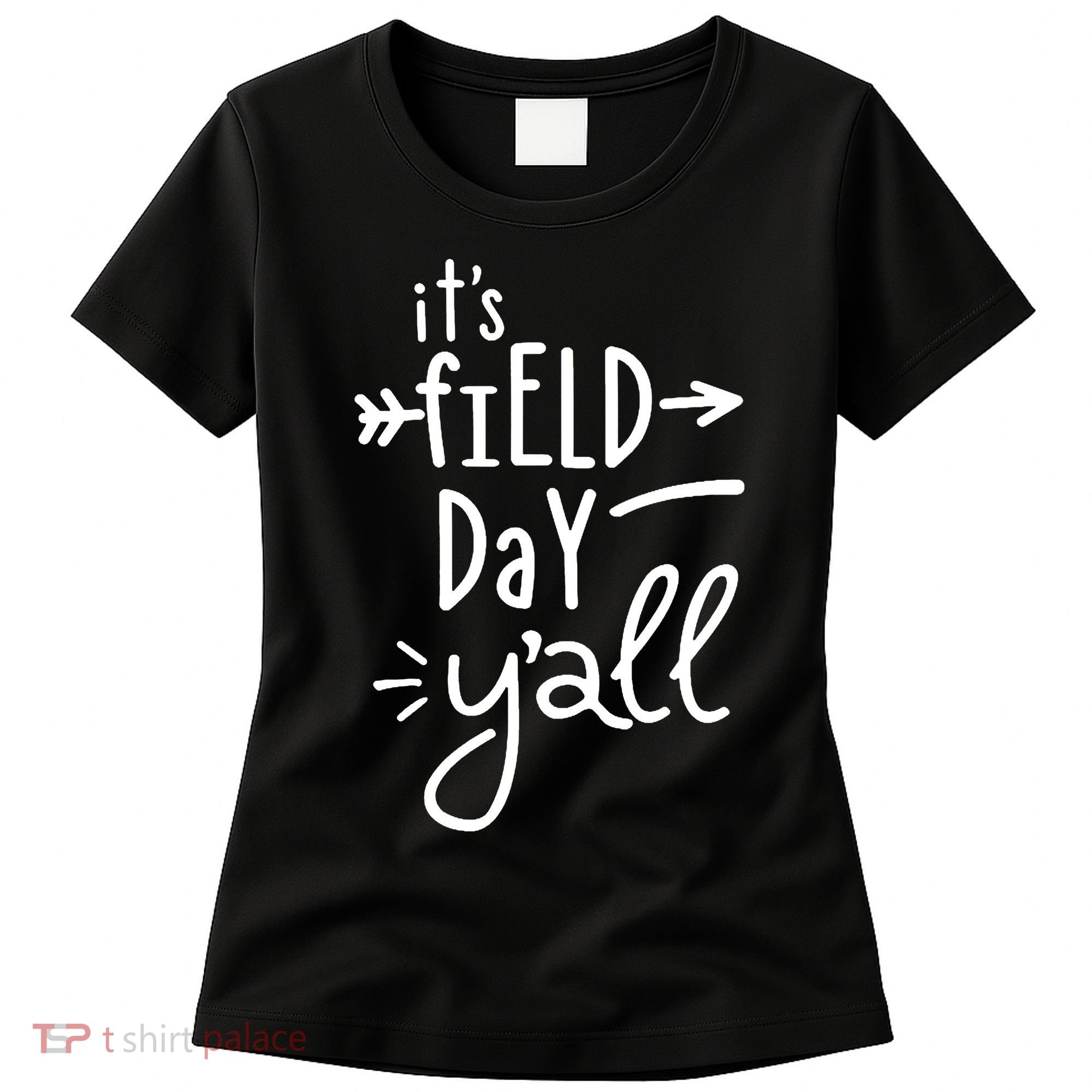 It's Field Day Y'all Class Women's T-Shirt