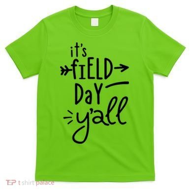 It's Field Day Y'all Class T-Shirt