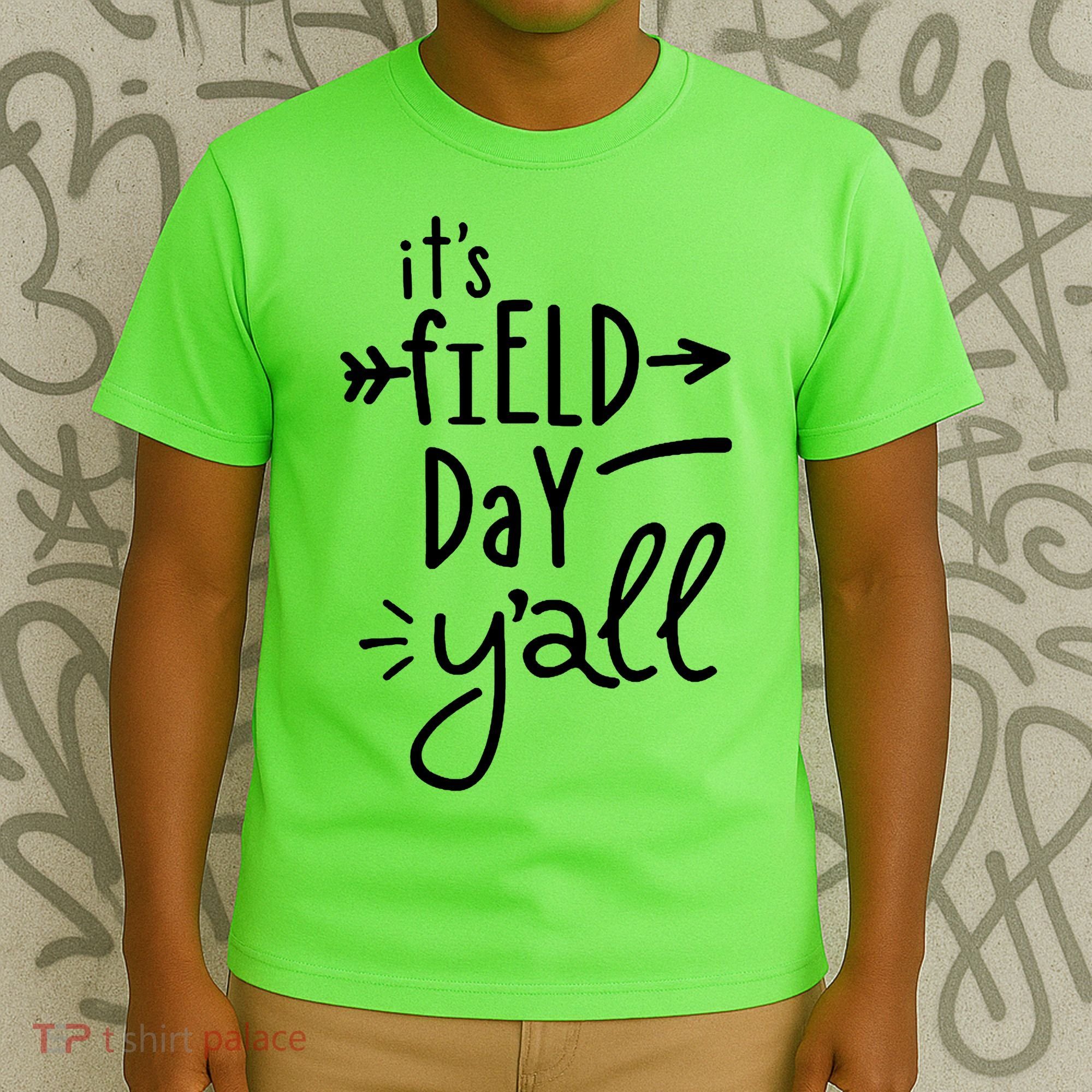 It's Field Day Y'all Class T-Shirt