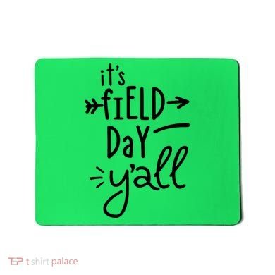 It's Field Day Y'all Class Mousepad