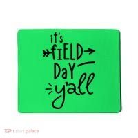 It's Field Day Y'all Class Mousepad thumb 0