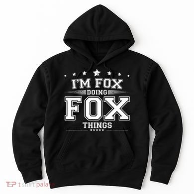 Im Fox Doing Fox Things Hoodie
