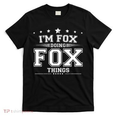 Im Fox Doing Fox Things T-Shirt