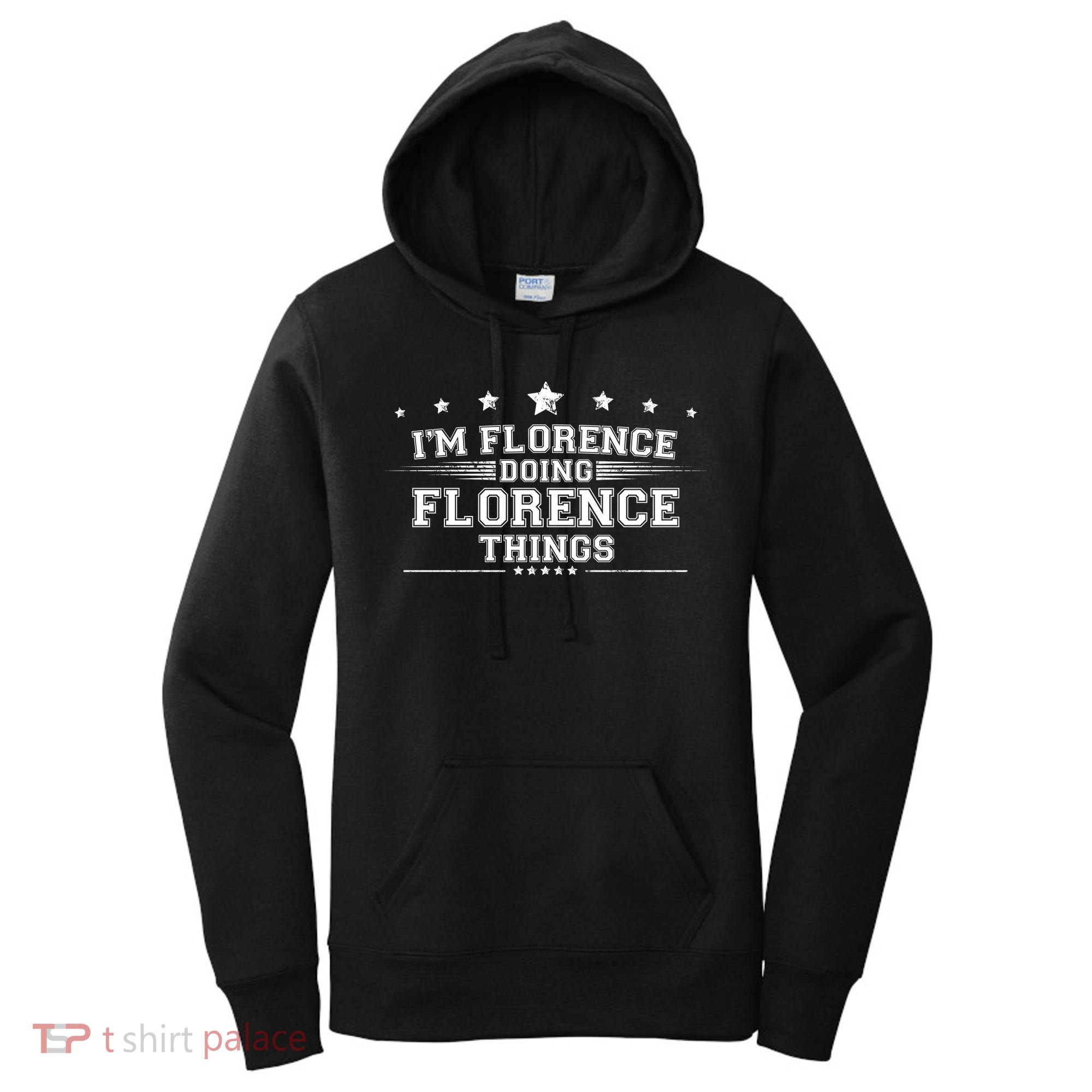 Im Florence Doing Florence Things Women's Hoodie