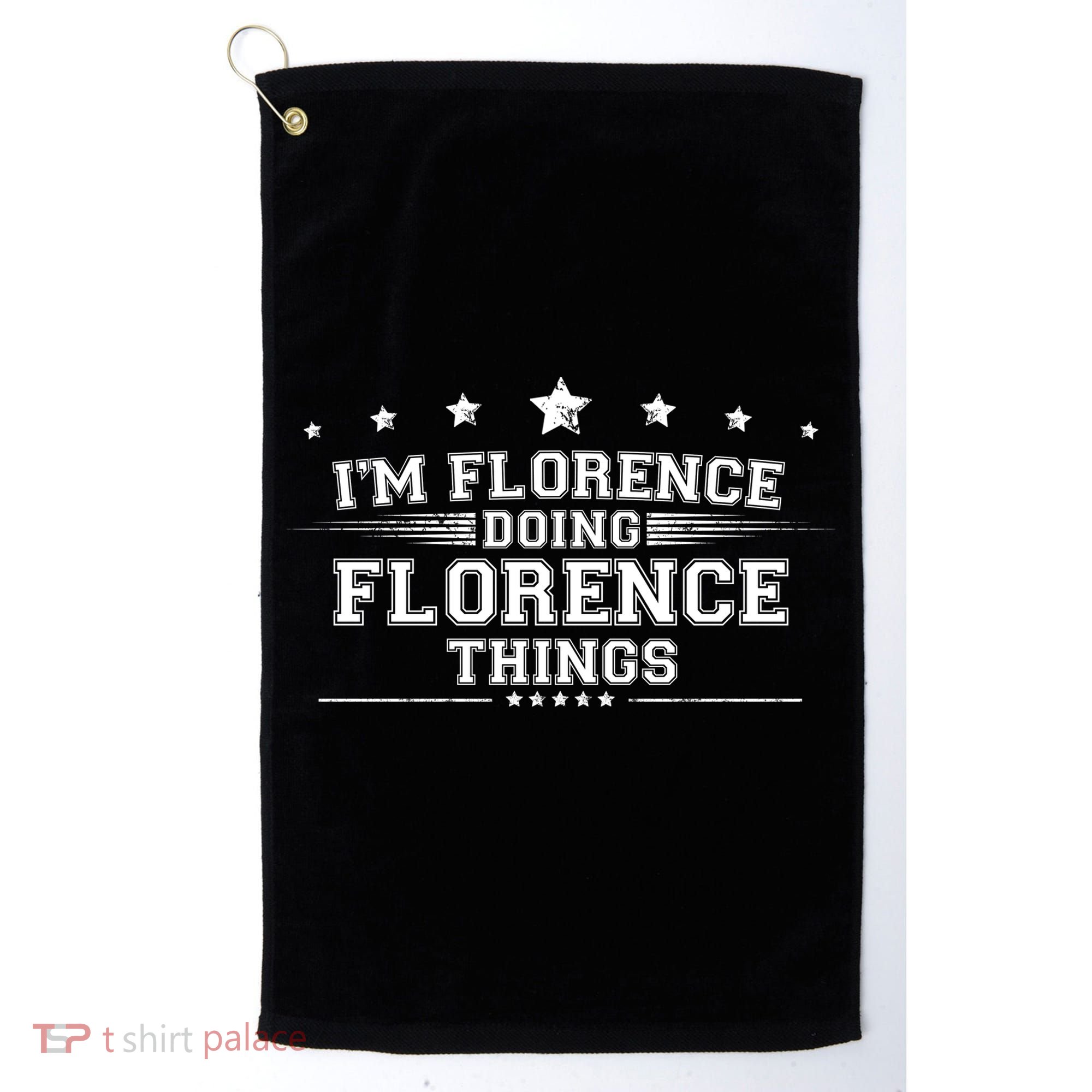 Im Florence Doing Florence Things Golf Towel