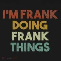 IM Frank Doing Frank Things Funny First Name Frank Baby Bodysuit thumb 2