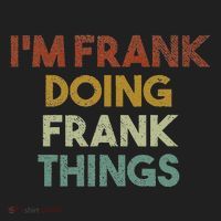 IM Frank Doing Frank Things Funny First Name Frank Hat thumb 2