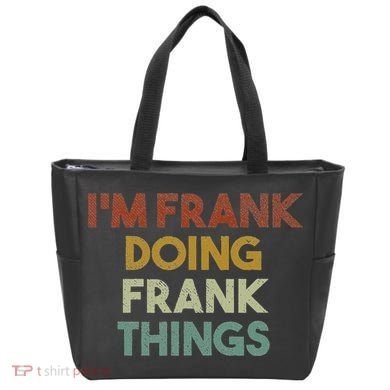 IM Frank Doing Frank Things Funny First Name Frank Tote Bag