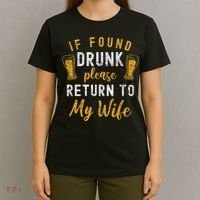 If Found Drunk Return To Wife Couples Funny Drinking T-Shirt thumb 4