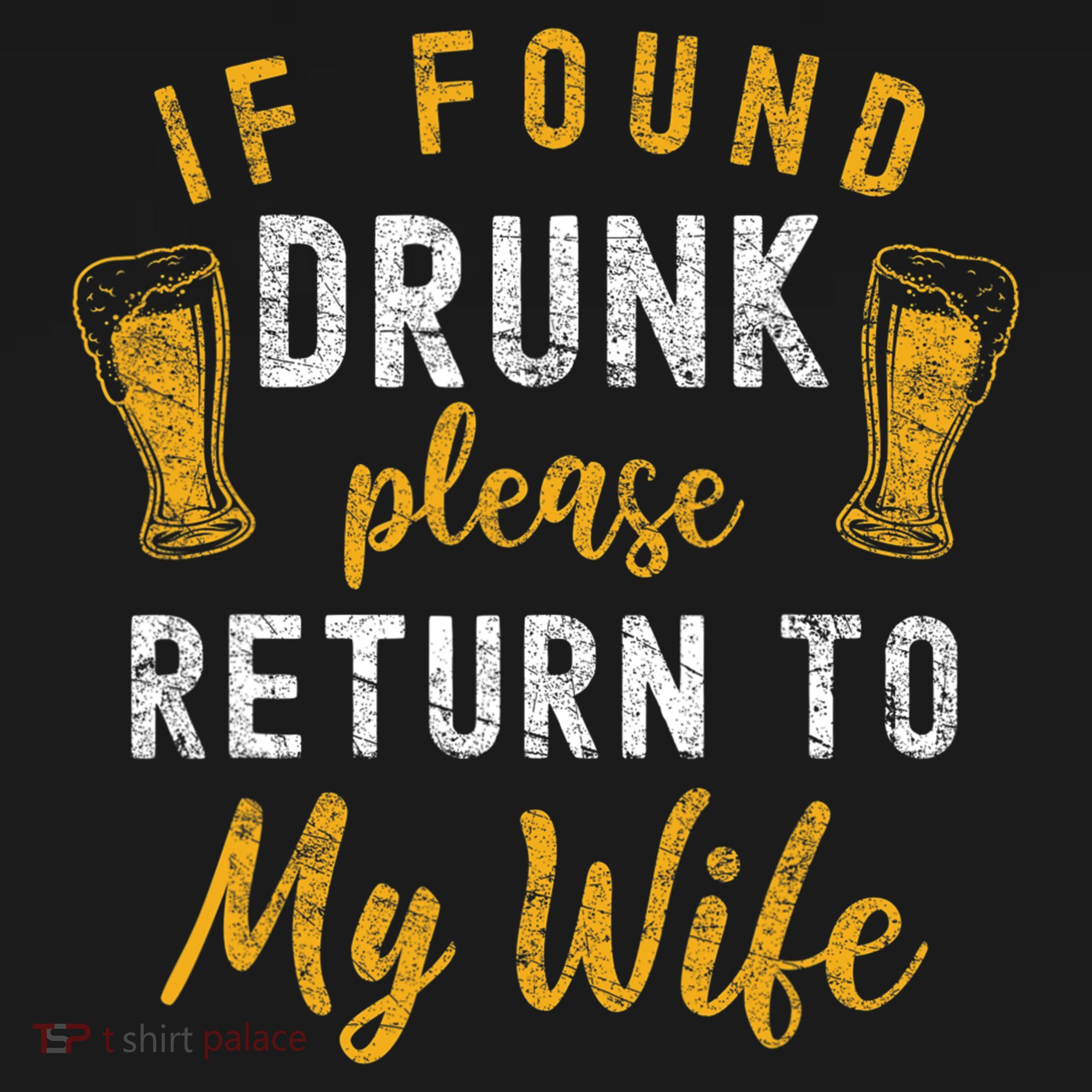 If Found Drunk Return To Wife Couples Funny Drinking T-Shirt