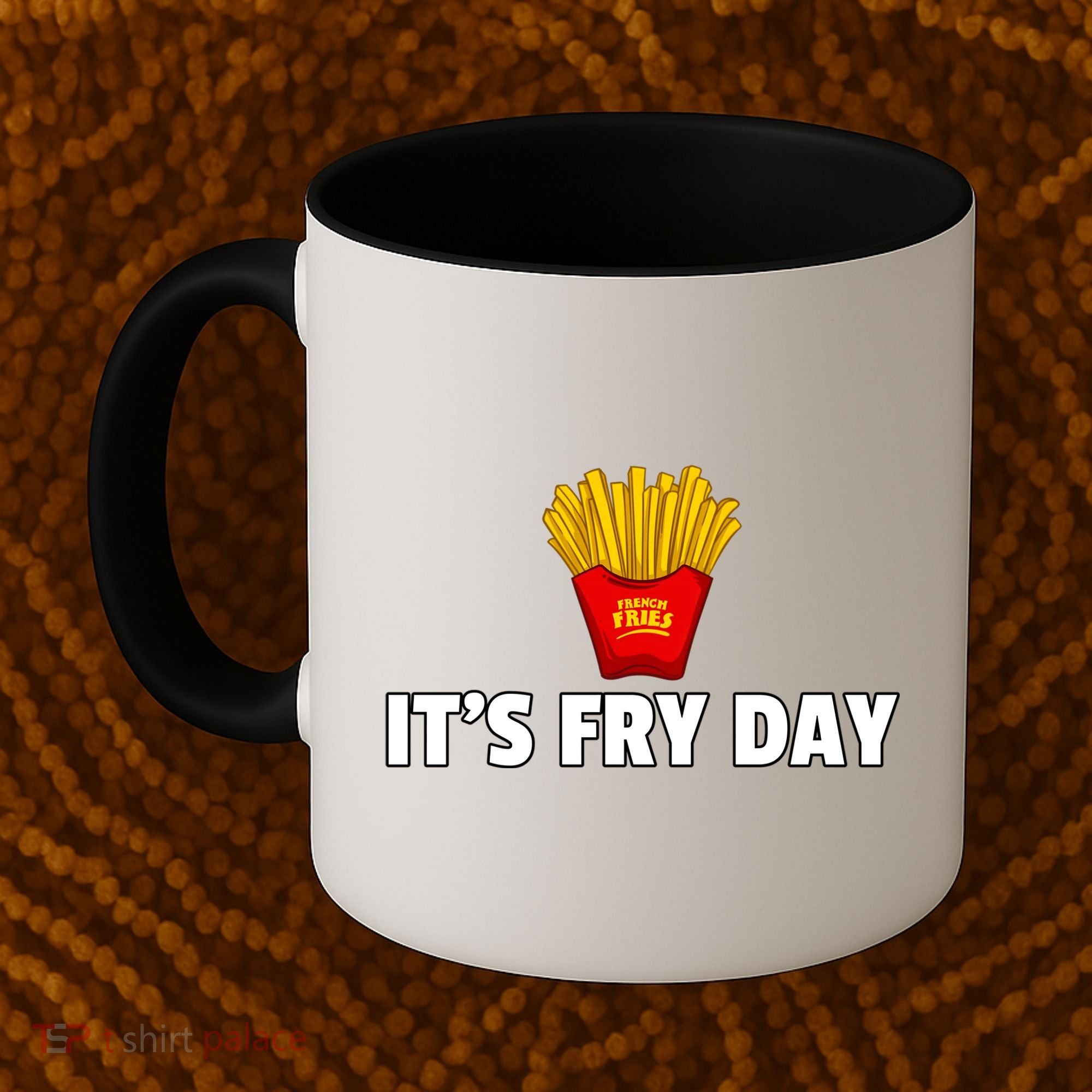 It's Fry Day French Fries Extra Hot Fry Cute Gift Coffee Mug