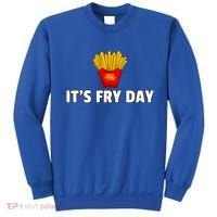 It's Fry Day French Fries Extra Hot Fry Cute Gift Sweatshirt thumb 0
