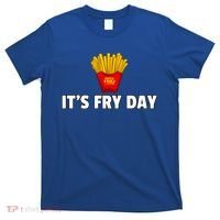 It's Fry Day French Fries Extra Hot Fry Cute Gift T-Shirt thumb 0