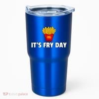 It's Fry Day French Fries Extra Hot Fry Cute Gift Tumbler thumb 0