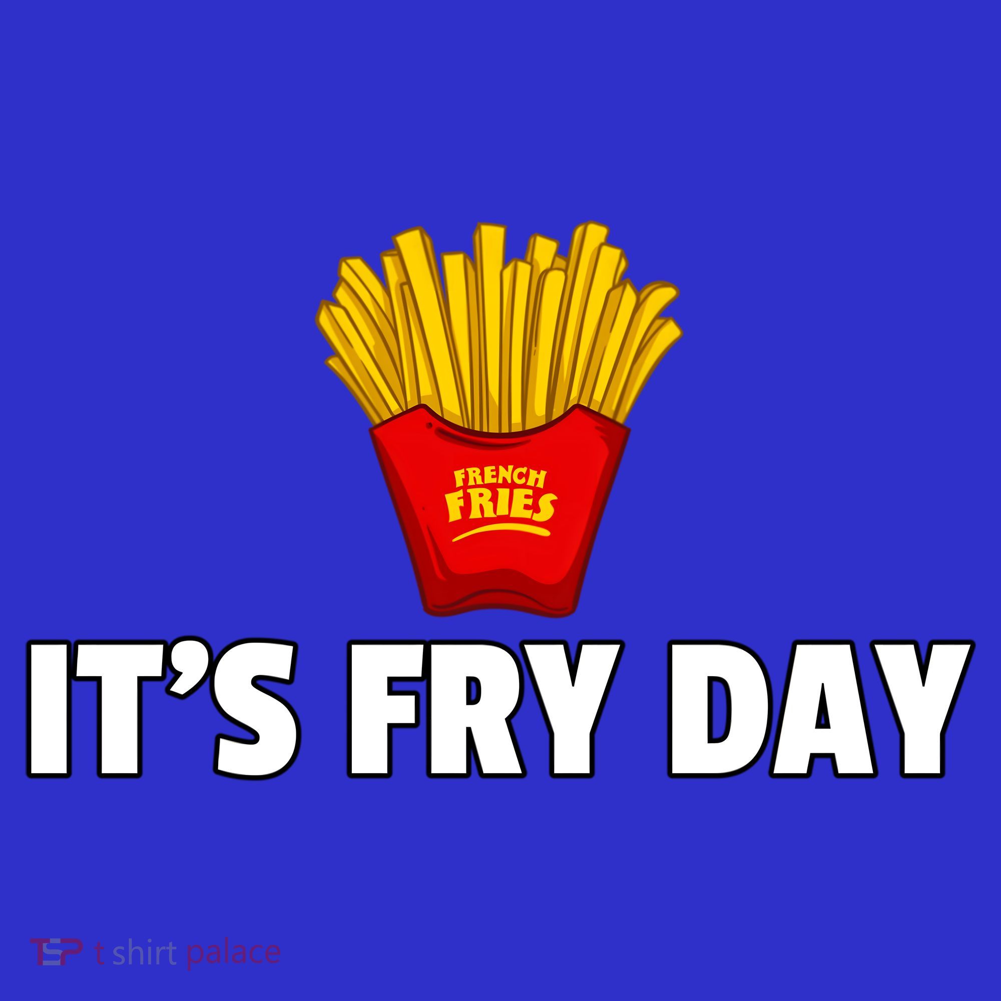 It's Fry Day French Fries Extra Hot Fry Cute Gift Mousepad