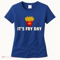 It's Fry Day French Fries Extra Hot Fry Cute Gift Women's T-Shirt thumb 0