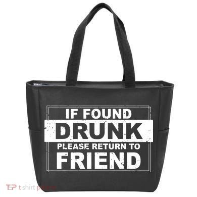 If Found Drunk Please Return To Friend Tote Bag