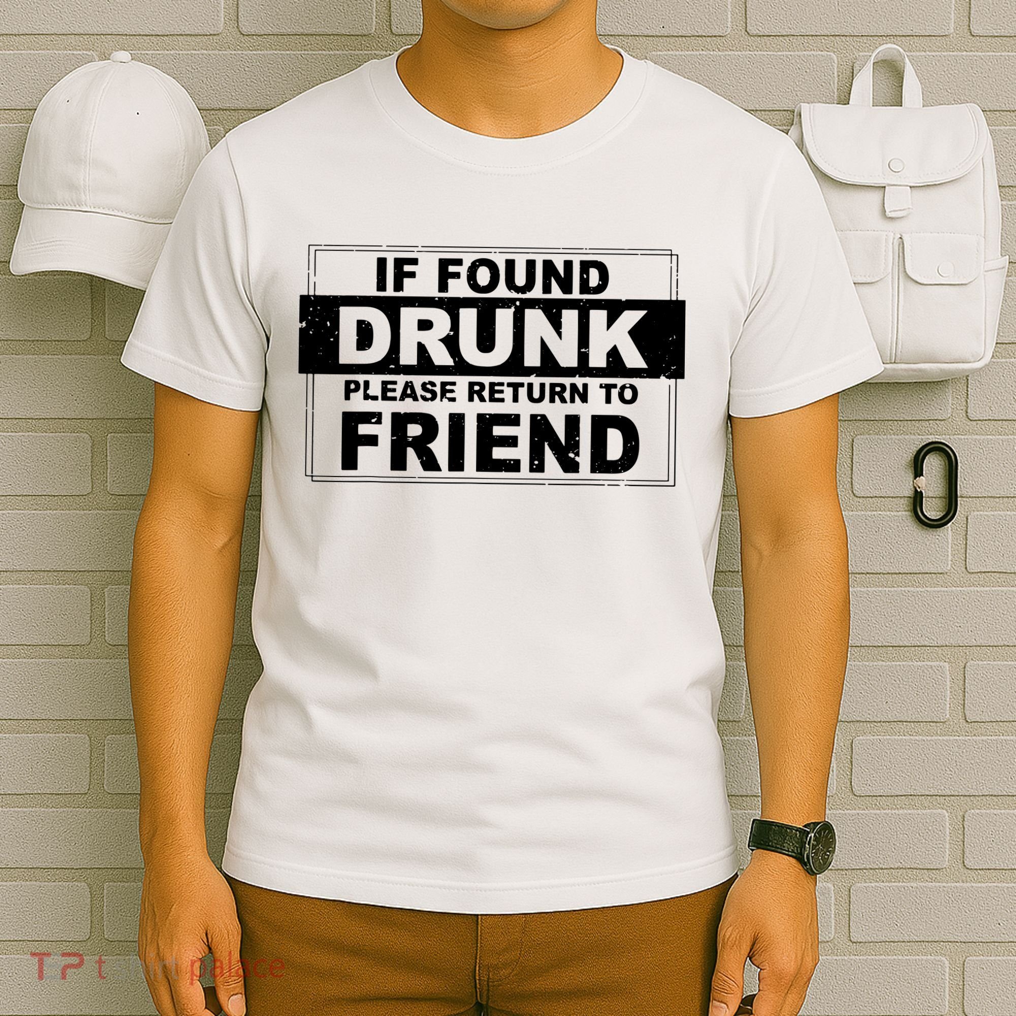 If Found Drunk Please Return To Friend T-Shirt
