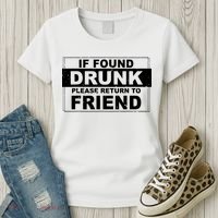 If Found Drunk Please Return To Friend Women's T-Shirt thumb 3