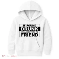 If Found Drunk Please Return To Friend Kids Hoodie thumb 0