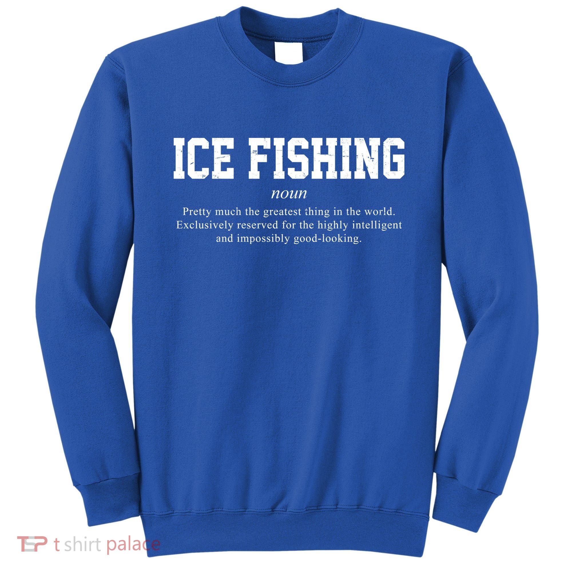 Ice Fishing Definition Funny Gift Sweatshirt