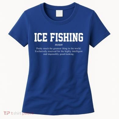 Ice Fishing Definition Funny Gift Women's T-Shirt