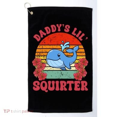 Inappropriate Funny Daddys Lil Squirter Embarrassing Golf Towel