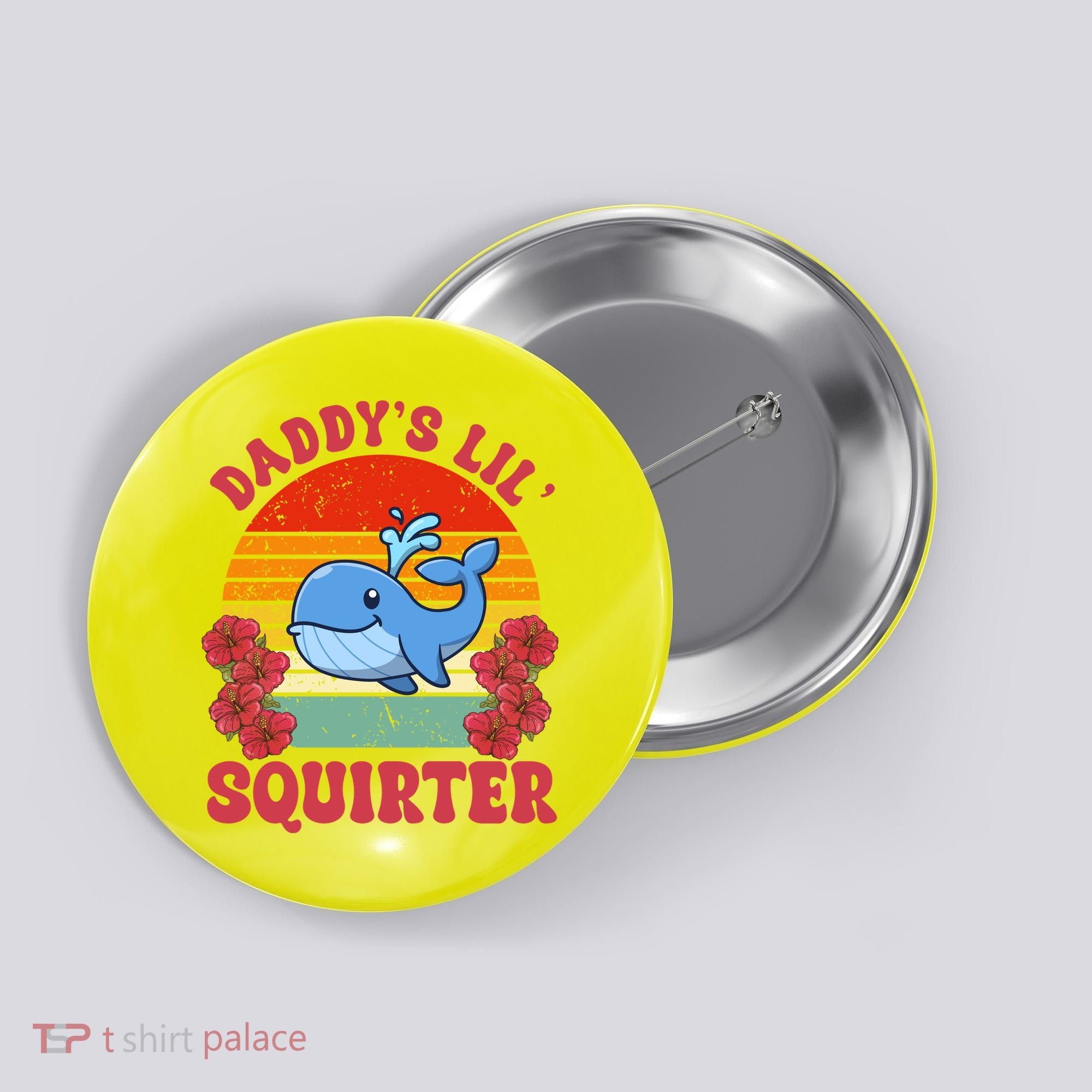 Inappropriate Funny Daddys Lil Squirter Embarrassing Button