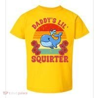 Inappropriate Funny Daddys Lil Squirter Embarrassing Toddler T-Shirt thumb 0