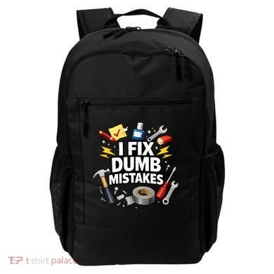 I Fix Dumb Mistakes Funny Handyman Graphic Backpack