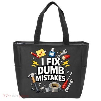 I Fix Dumb Mistakes Funny Handyman Graphic Tote Bag