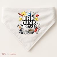 I Fix Dumb Mistakes Funny Handyman Graphic USA-Made Doggie Bandana thumb 0