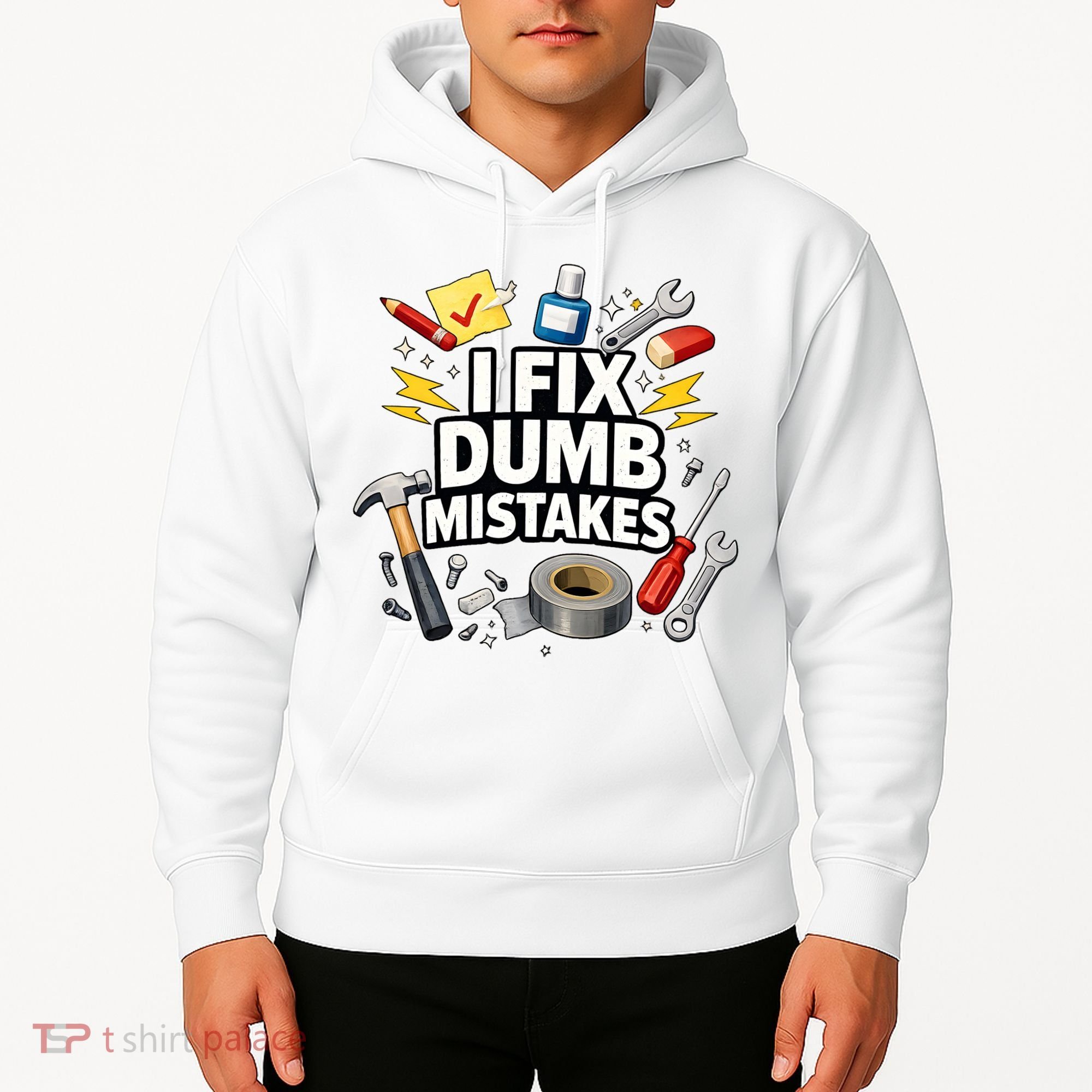 I Fix Dumb Mistakes Funny Handyman Graphic Hoodie