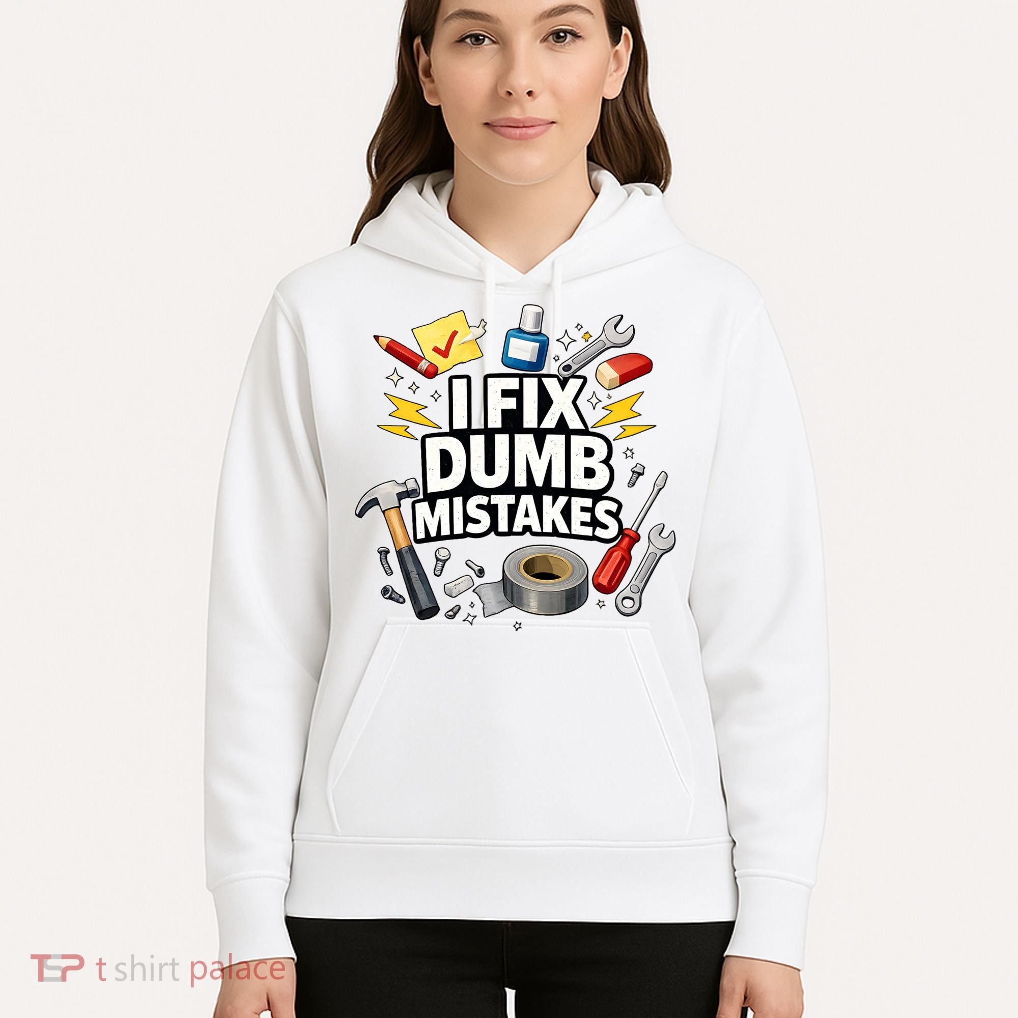 I Fix Dumb Mistakes Funny Handyman Graphic Hoodie