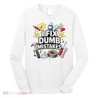 I Fix Dumb Mistakes Funny Handyman Graphic Long Sleeve Shirt thumb 0