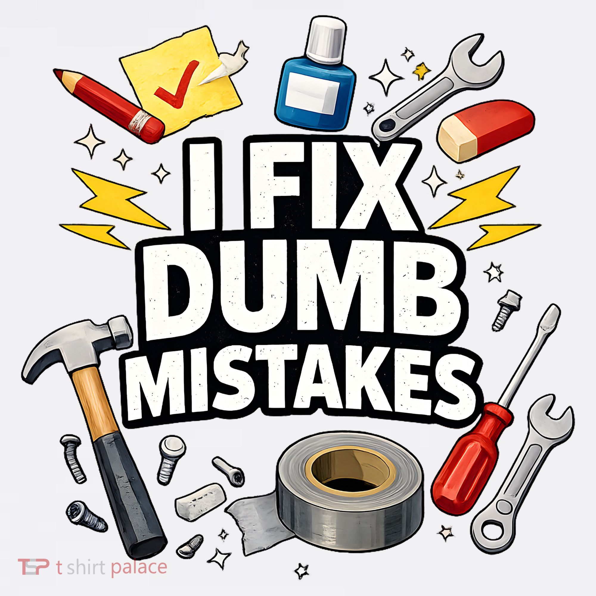 I Fix Dumb Mistakes Funny Handyman Graphic Long Sleeve Shirt