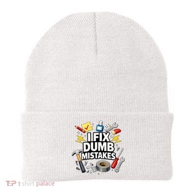 I Fix Dumb Mistakes Funny Handyman Graphic Beanie
