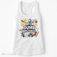 I Fix Dumb Mistakes Funny Handyman Graphic Women's Tank Top thumb 0
