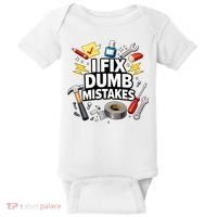I Fix Dumb Mistakes Funny Handyman Graphic Baby Bodysuit thumb 0