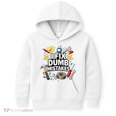 I Fix Dumb Mistakes Funny Handyman Graphic Kids Hoodie