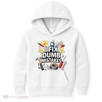 I Fix Dumb Mistakes Funny Handyman Graphic Kids Hoodie thumb 0