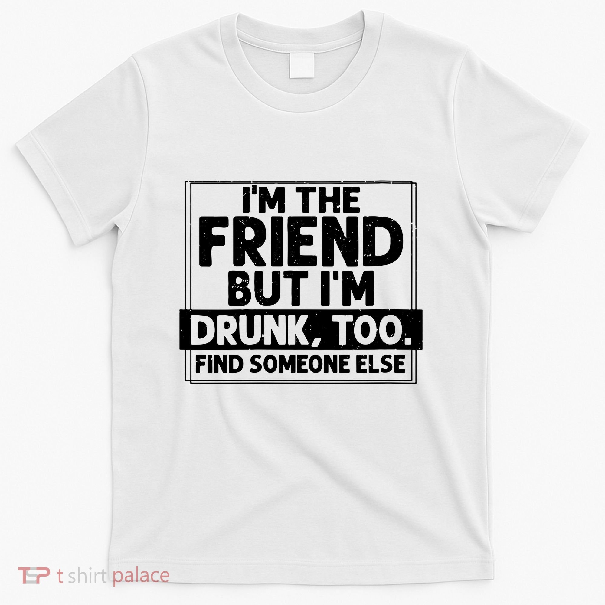 If Found Drunk Please Return To Friend Im The Friend Funny Vneck T-Shirt
