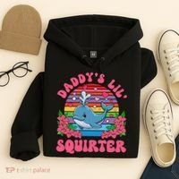 Inappropriate Funny DaddyS Lil Squirter Embarrassing Women Gift Hoodie thumb 4