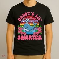 Inappropriate Funny DaddyS Lil Squirter Embarrassing Women Gift T-Shirt thumb 3