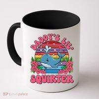Inappropriate Funny DaddyS Lil Squirter Embarrassing Women Gift Coffee Mug thumb 0